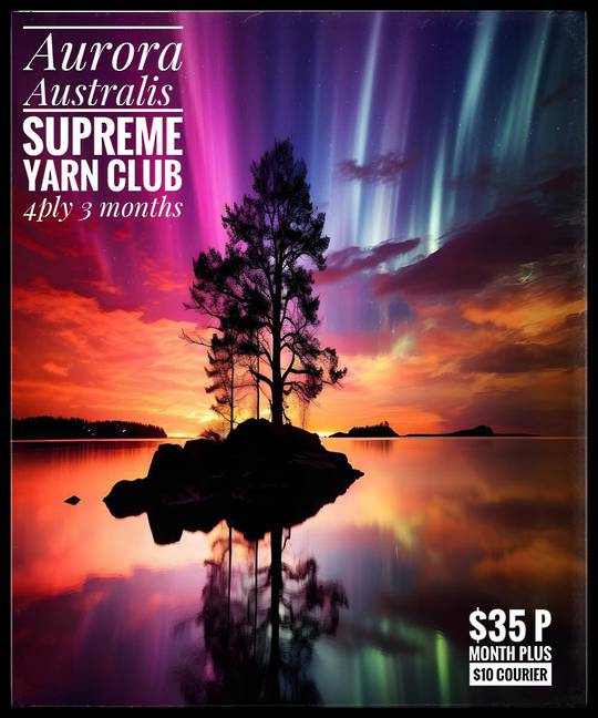 Supreme Yarn Club One Payment Aroura Australis